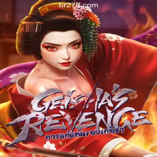 Explore the Captivating World of GeishasRevenge on 27FF.COM Platform-Oficial Slots Brasil