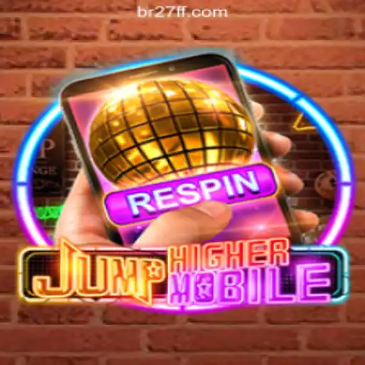 JumpHighermobile: The Thrilling New Game on 27FF.COM's Oficial Slots Brasil