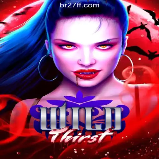 Exploring the WildThirst Game on 27FF.COM Platform: Official Slots Brasil